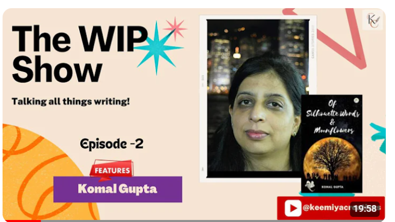 The WIP Show | S1E2 | Featuring Komal Gupta- Keemiya Creatives